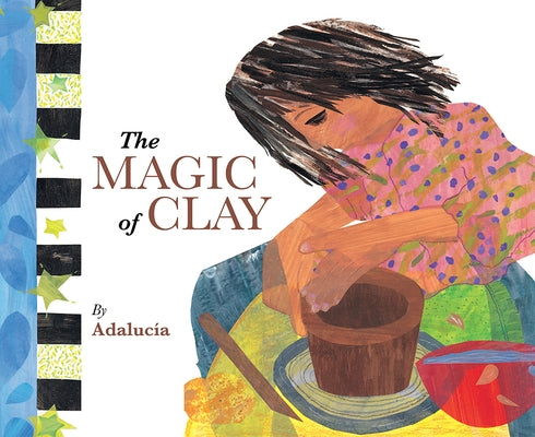 The Magic of Clay by Adalucía