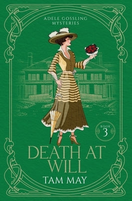 Death At Will (Adele Gossling Mysteries: A Turn-of-the-Century Cozy Mystery by May, Tam