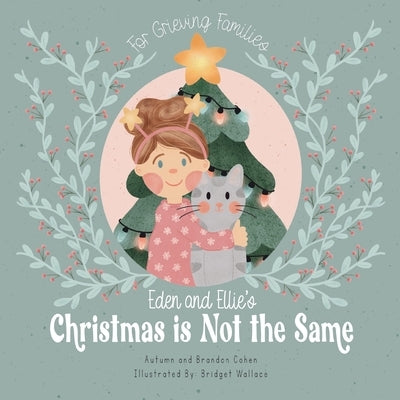 Eden and Ellie's Christmas is Not the Same by Cohen, Autumn