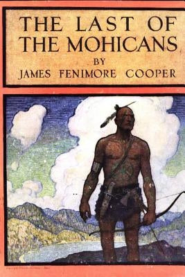 The Last of the Mohicans by James Fenimore Cooper