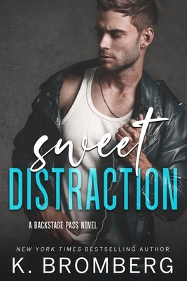 Sweet Distraction by Bromberg, K.
