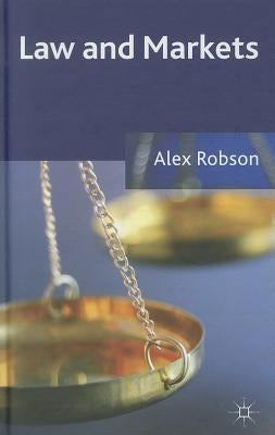 Law and Markets by Robson, A.