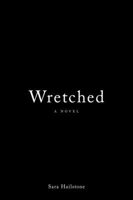 Wretched by Hailstone, Sara