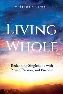 Living Whole by Lawal, Titi