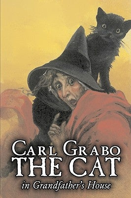 The Cat in Grandfather's House by Carl Grabo, Fiction, Horror & Ghost Stories by Grabo, Carl