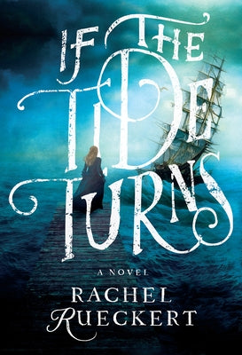 If the Tide Turns by Rueckert, Rachel