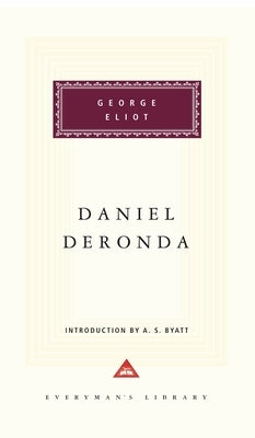 Daniel Deronda: Introduction by A. S. Byatt by Eliot, George