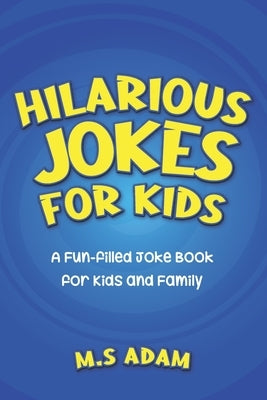 Laugh out Loud Challenge: An Entertaining Joke Book for Kids by Adam, M. S.