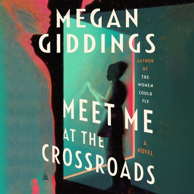 Meet Me at the Crossroads by Giddings, Megan