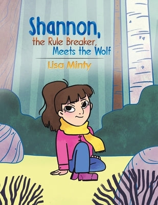 Shannon, the Rule Breaker, Meets the Wolf by Minty, Lisa