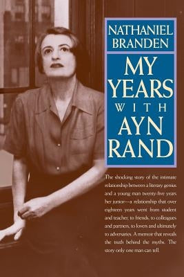 My Years with Ayn Rand by Branden, Nathaniel