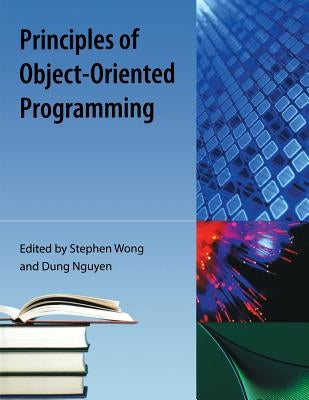 Principles of Object-Oriented Programming by Wong, Stephen