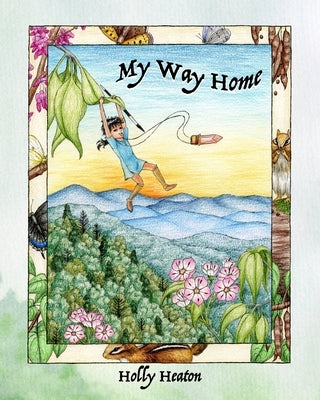 My Way Home by Heaton, Holly