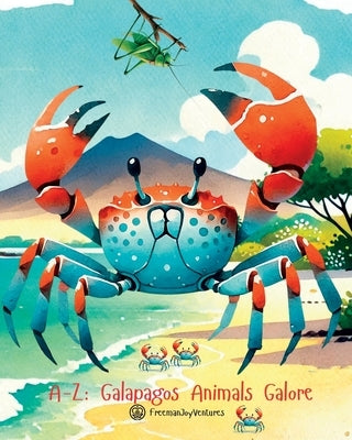 A-Z: Galapagos Animals Galore by Freemanjoyventures