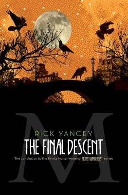 The Final Descent by Yancey, Rick