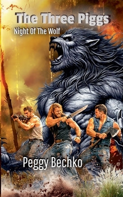 The Three Piggs - Night Of The Wolf by Bechko, Peggy