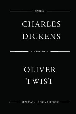 Oliver Twist by Dickens, Charles