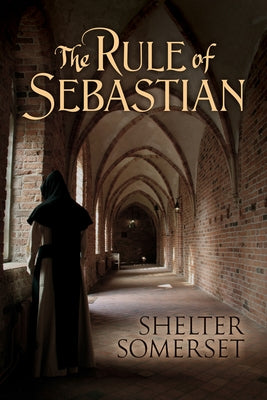 The Rule of Sebastian by Somerset, Shelter