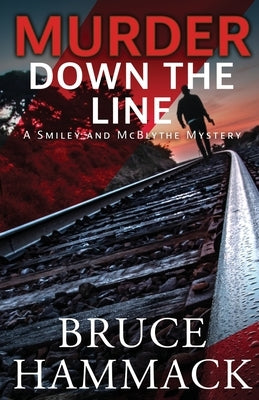 Murder Down The Line by Hammack, Bruce