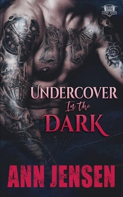 Undercover in the Dark by Jensen, Ann