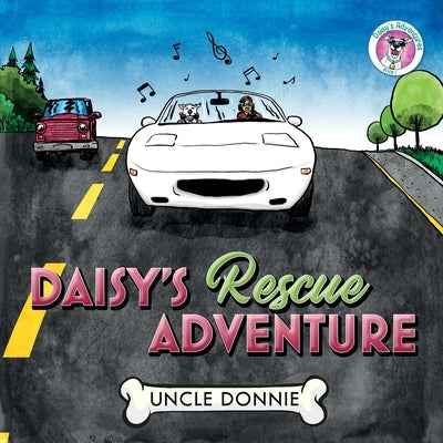 Daisy's Rescue Adventure by Donnie, Uncle