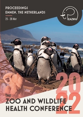 Proceedings of the Zoo and Wildlife Health Conference 2022 by Fiúza, Rafaela