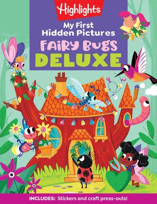 My First Hidden Pictures Fairy Bugs Deluxe by Highlights