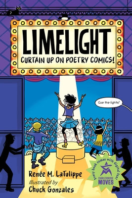 Limelight: Curtain Up on Poetry Comics! by Latulippe, Renée M.
