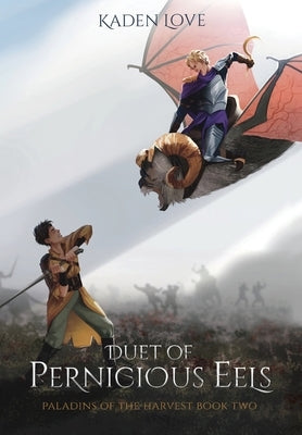 Duet of Pernicious Eels by Love, Kaden