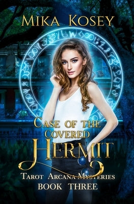 Case of the Covered Hermit: A Reverse Harem Paranormal Romance (Tarot Arcana Mysteries Book Three) by Kosey, Mika