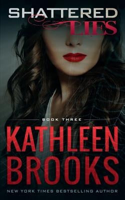 Shattered Lies by Brooks, Kathleen