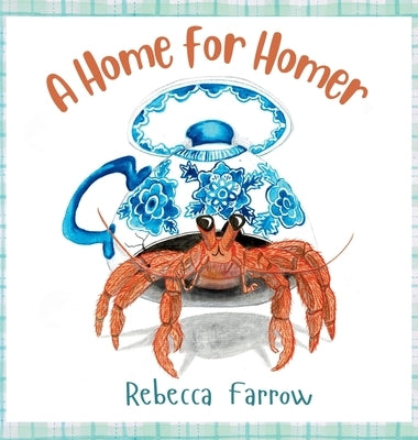 A Home for Homer by Farrow, Rebecca
