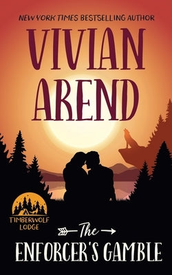 The Enforcer's Gamble by Arend, Vivian