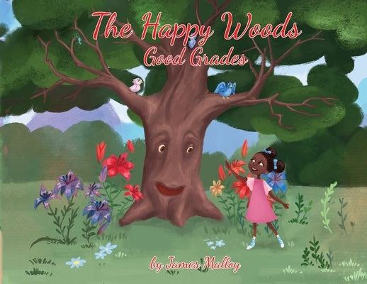 The Happy Woods: Good Grades, with African-American illustrations by Malloy, James
