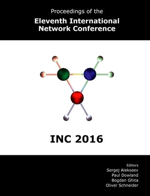 Proceedings of the Eleventh International Network Conference (INC 2016) by Dowland, Paul