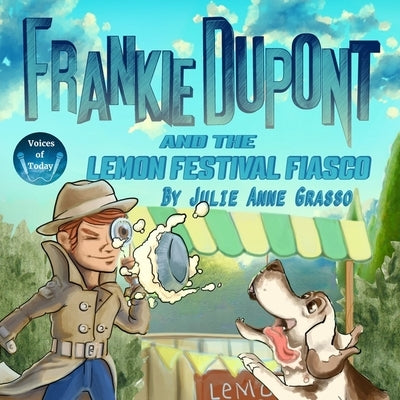Frankie DuPont and the Lemon Festival Fiasco by Grasso, Julie Anne
