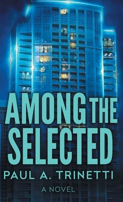 Among the Selected by Trinetti, Paul a.