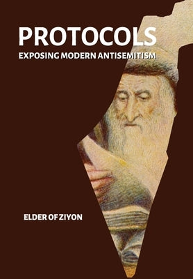 Protocols: Exposing Modern Antisemitism by Ziyon, Elder Of