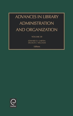 Advances in Library Administration and Organization by Williams, Delmus E.