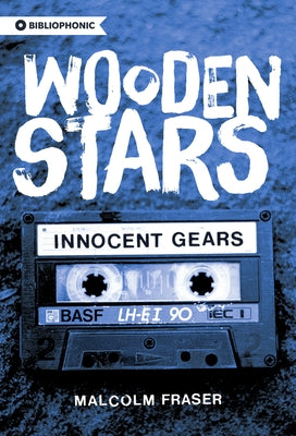 Wooden Stars: Innocent Gears: Innocent Gears by Fraser, Malcolm