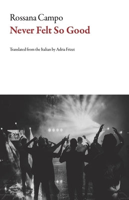 Never Felt So Good by Campo, Rossana