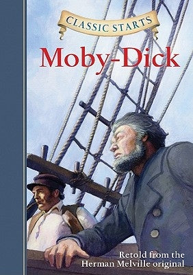 Classic Starts(r) Moby-Dick by Melville, Herman