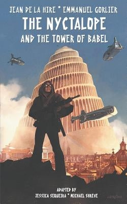 The Nyctalope and The Tower of Babel by De La Hire, Jean