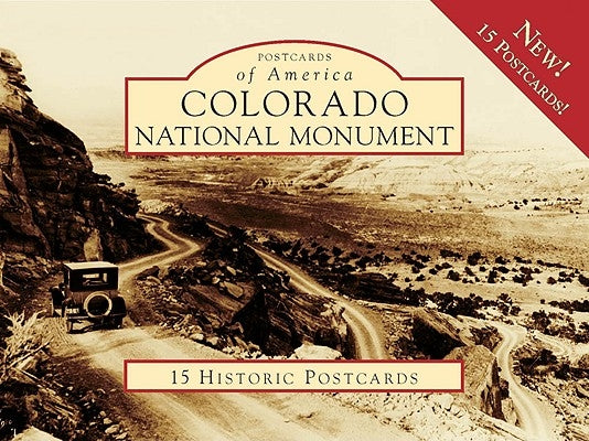 Colorado National Monument: 15 Historic Postcards by Kania, Alan J.