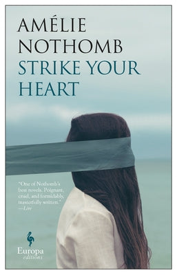 Strike Your Heart by Nothomb, Amélie