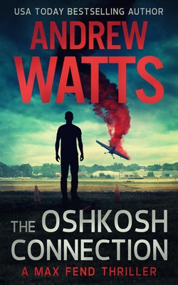 The Oshkosh Connection by Watts, Andrew