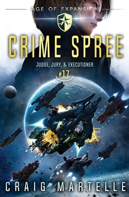Crime Spree: Judge, Jury, & Executioner Book 17 by Martelle, Craig