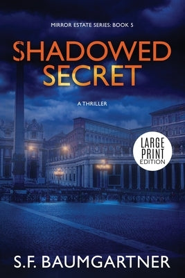 Shadowed Secret: A Thriller (Large Print) by Baumgartner, S. F.