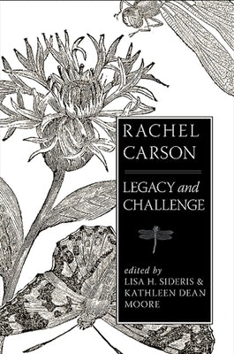 Rachel Carson: Legacy and Challenge by Sideris, Lisa H.
