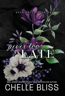 Never Too Late by Bliss, Chelle